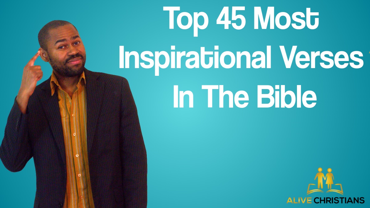 Top 45 Most Inspirational Verses